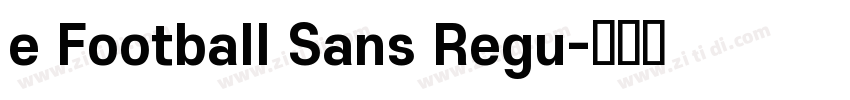 e Football Sans Regu字体转换
